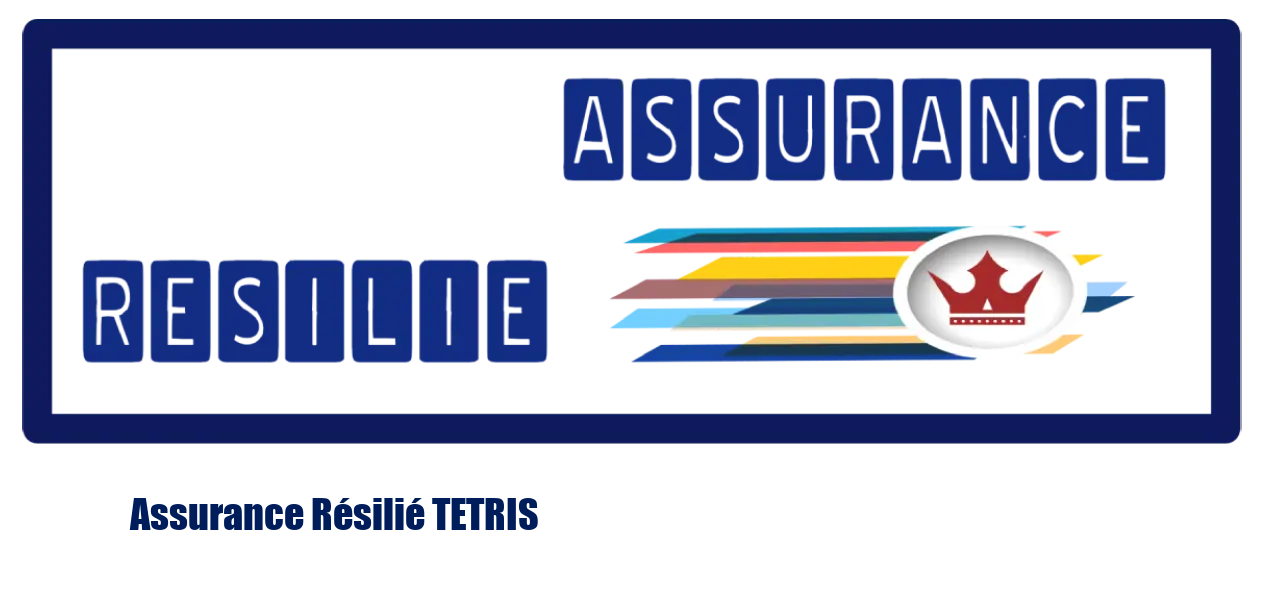 Assurance Résilié TETRIS